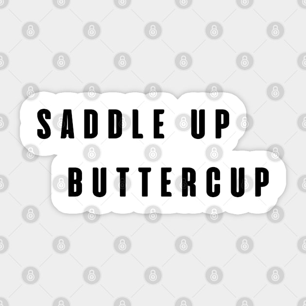 Saddle Up Buttercup Sticker by SPEEDY SHOPPING